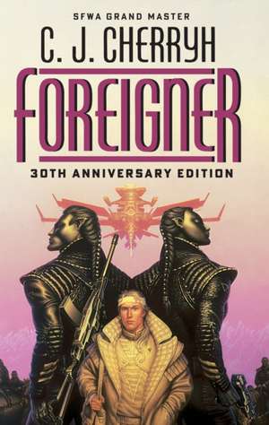 Foreigner: 30th Anniversary Edition de C. J. Cherryh