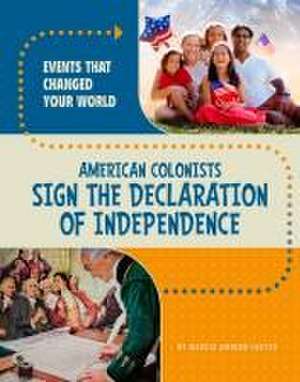 American Colonists Sign the Declaration of Independence de Marcia Amidon Lusted