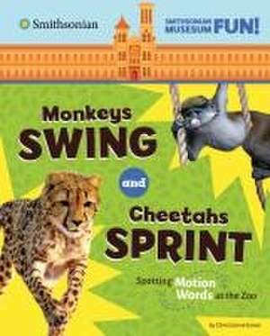 Monkeys Swing and Cheetahs Sprint de Christianne Jones