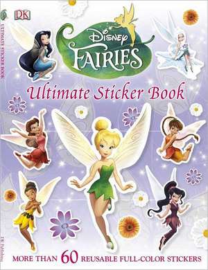 Disney Fairies Ultimate Sticker Book de Dorling Kindersley Publishing