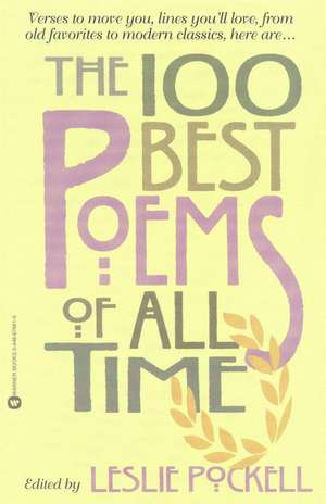 The One Hundred Best Poems of All Time de Leslie Pockell