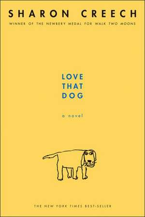 Love That Dog de Sharon Creech