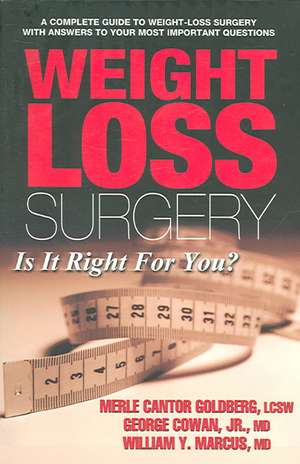 Weight Loss Surgery: Is It Right for You? de Merle Cantor Goldberg