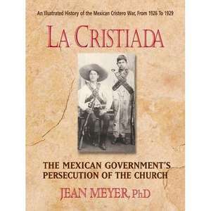 La Cristiada de Jean Meyer