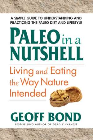 Paleo in a Nutshell de Geoff Bond