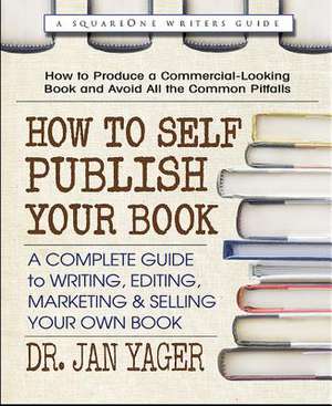 How to Self-Publish Your Book de Dr Jan Yager