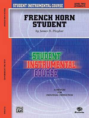 French Horn Student de James D Ployhar