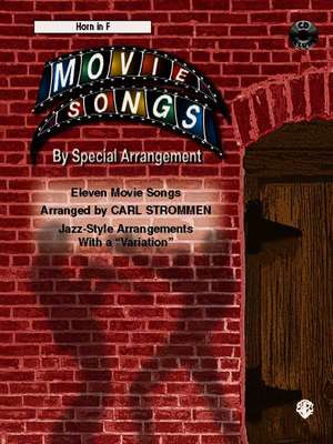 Movie Songs by Special Arrangement (Jazz-Style Arrangements with a "Variation"): Horn in F, Book & CD de Carl Strommen