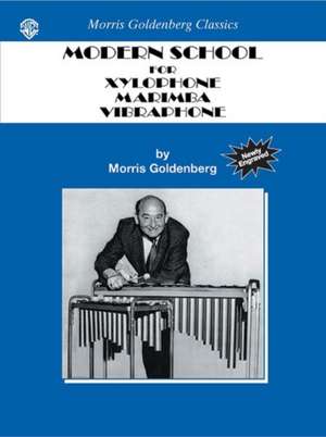 Modern School for Xylophone, Marimba, Vibraphone de Morris Goldenberg