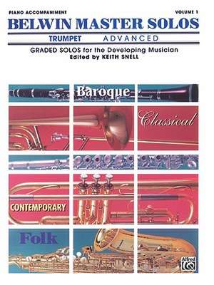 Belwin Master Solos (Trumpet), Vol 1: Advanced Piano Acc. de Keith Snell