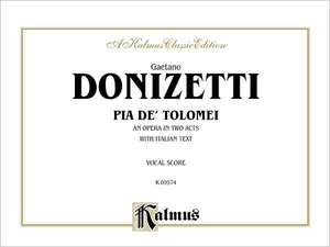 Pia de Tolomei: Vocal Score (Italian Language Edition), Comb Bound Vocal Score de Gaetano Donizetti