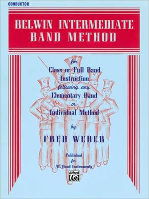 Belwin Intermediate Band Method: Conductor de Fred Weber