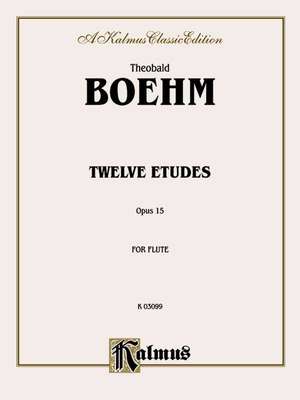 Twelve Studies, Op. 15 for Flute Solo de Theobald Boehm