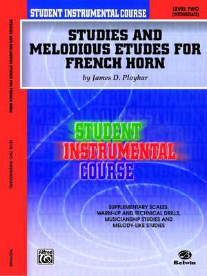 Studies and Melodious Etudes for French Horn, Level 2 de James D Ployhar