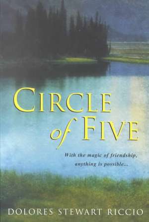 Circle of Five de Dolores Stewart Riccio