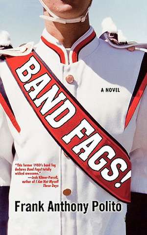 Band Fags! de Frank Anthony Polito