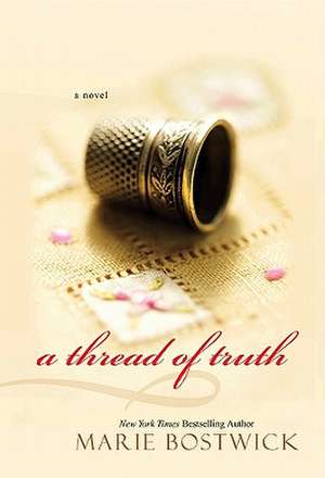 A Thread of Truth de Marie Bostwick