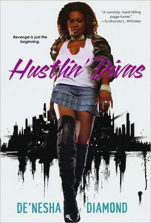 Hustlin' Divas de De'nesha Diamond