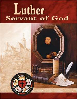 Luther, Servant of God Student Guide (Revised) de Victor Paulos