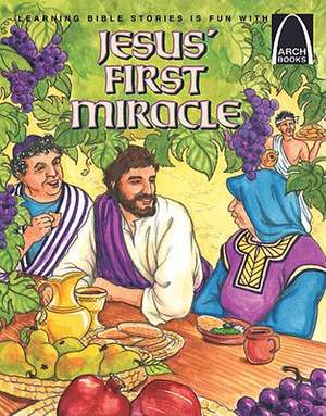 Jesus' First Miracle de Arch Books
