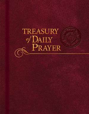 Treasury of Daily Prayer de Concordia Publishing House