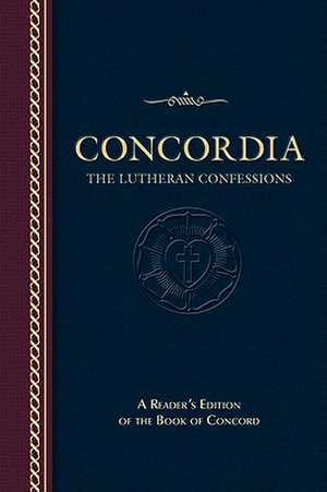 Concordia: The Lutheran Confessions de Paul Timothy McCain