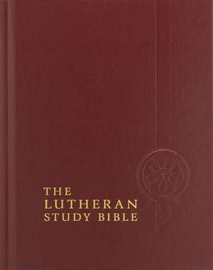 Lutheran Study Bible-ESV de Concordia Publishing House