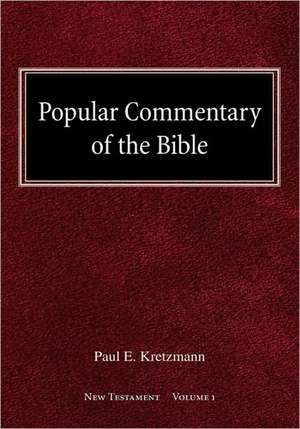 Popular Commentary of the Bible New Testament Volume 1 de Paul E. Kretzmann