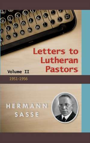 Letters to Lutheran Pastors - Volume 2 de Hermann Sasse