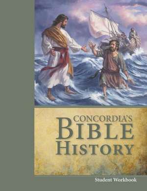 Concordia's Bible History Workbook de Concordia Publishing House