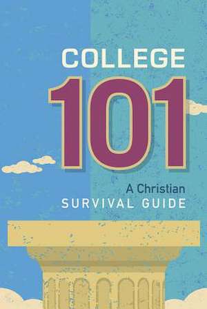 College 101: A Christian Survival Guide de Concordia Publishing House