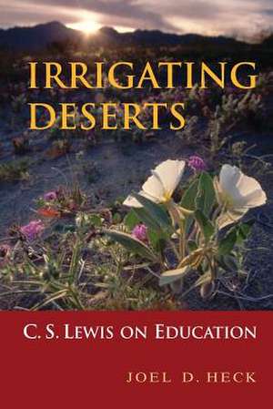 Irrigating Deserts de Joel Heck