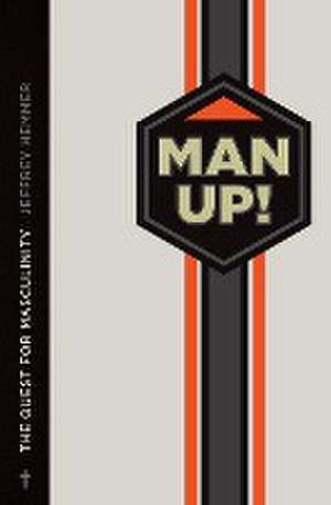 Man Up! de Jeffrey Hemmer