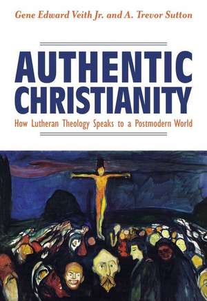 Authentic Christianity de Gene Edward Veith