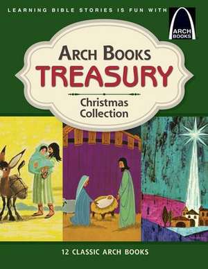 Arch Books Treasury: Christmas Collection de Concordia Publishing House