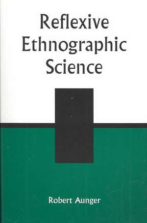 Reflexive Ethnographic Science de Robert Aunger