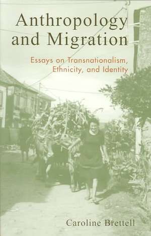 Anthropology and Migration de Caroline B. Brettell