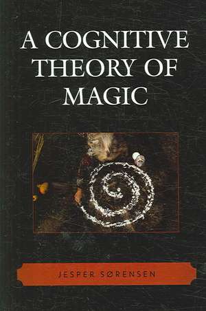 Cognitive Theory of Magic de Jesper Sorensen