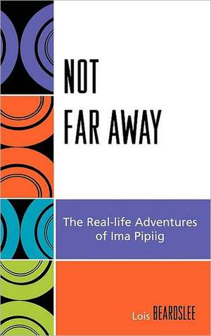 Not Far Away de Steve Beard