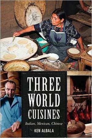 Three World Cuisines de Ken Albala