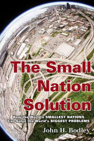 The Small Nation Solution de John H. Bodley