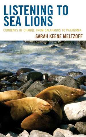 Listening to Sea Lions de Sarah Keene Meltzoff