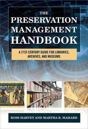 The Preservation Management Handbook de Ross Harvey