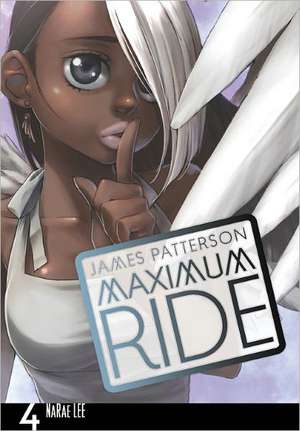 Maximum Ride: The Manga, Vol. 4 de James Patterson