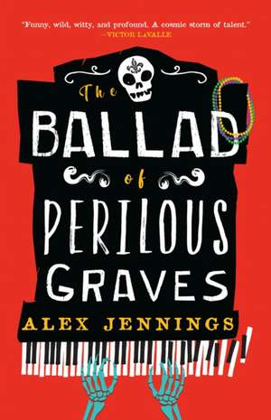 The Ballad of Perilous Graves de Alex Jennings