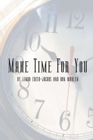 Make Time for You de Linda Edith Jacobs
