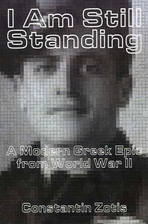 I Am Still Standing de Constantin Zotis