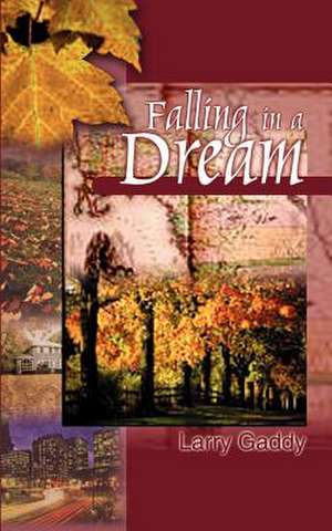 Falling in a Dream de Larry Gaddy