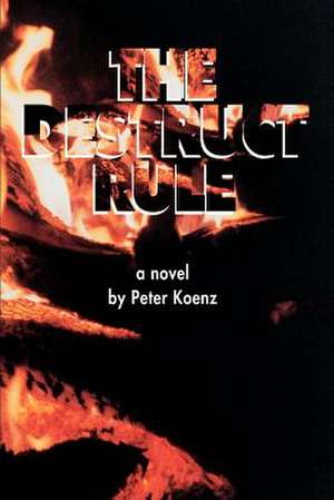 The Destruct Rule de Peter Koenz