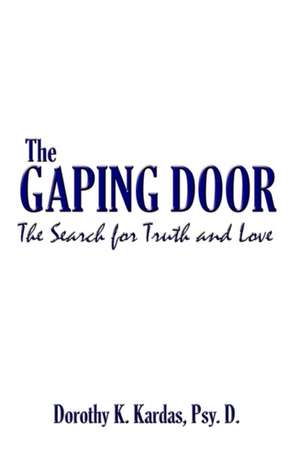 The Gaping Door de Psy D. Dorothy K. Kardas